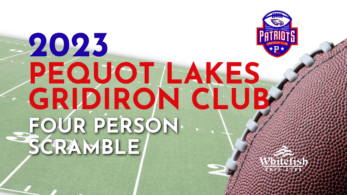 2023 Pequot Lakes Gridiron Club Scramble 